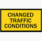 CHANGED TRAFFIC CONDTIONS AHEAD 900X1800